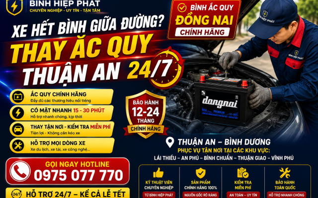 Thay Ắc Quy  Ô Tô Thuận An 24/7 – Dịch Vụ Nhanh Chóng, Chính Hãng Tại Bình Hiệp Phát